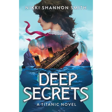 Deep Secrets (a Titanic Novel)