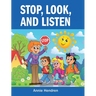 Stop, Look, and Listen