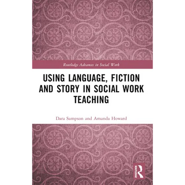 Using Language, Fiction, and Story in Social Work Education