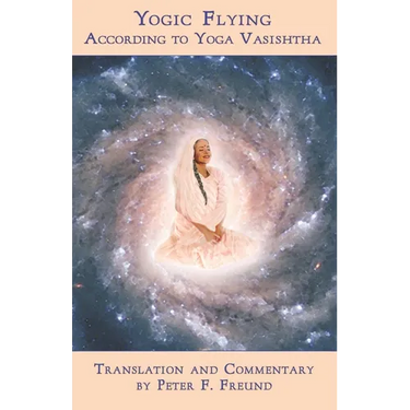 Yogic Flying According to Yoga Vasishtha