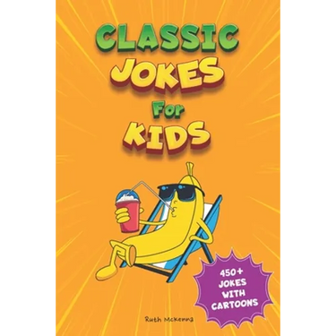 Classic Jokes for Kids: Joke Book for Boys and Girls (Ages 6-8)