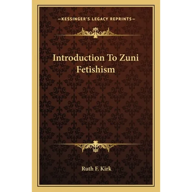 Introduction To Zuni Fetishism