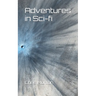 Adventures in Sci-fi