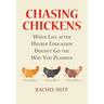 Chasing Chickens: When Life After Higher Education Doesn't Go the Way You Planned