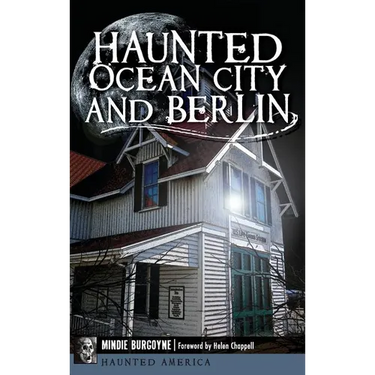 Haunted Ocean City and Berlin