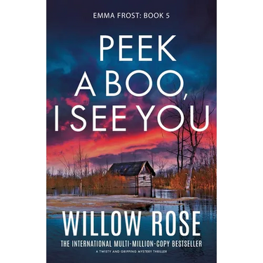 Peek a Boo, I See You: A twisty and gripping mystery thriller