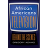 African Americans in Television: Behind the Scenes