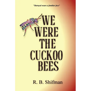 We Were the Cuckoo Bees