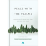 Peace with the Psalms: 40 Readings to Relax Your Mind and Calm Your Heart