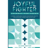Joyful Fighter: Journal for Teens