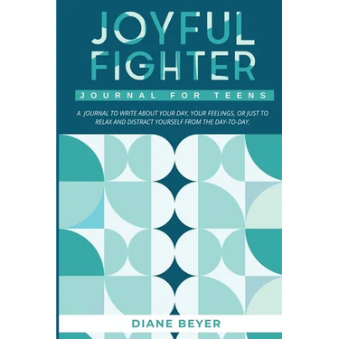 Joyful Fighter: Journal for Teens