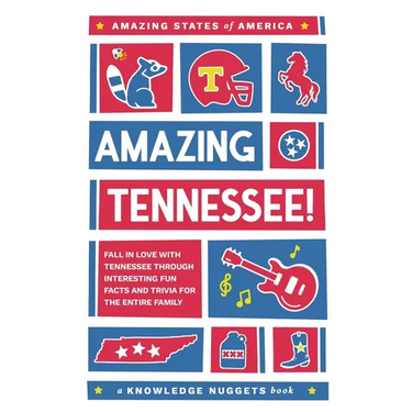 Amazing Tennessee!: Fall in Love with Tennessee through Interesting Fun Facts and Trivia for the Entire Family