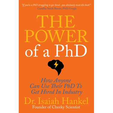 The Power of a PhD: How Anyone Can Use Their PhD to Get Hired in Industry