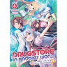 Drugstore in Another World: The Slow Life of a Cheat Pharmacist (Light Novel) Vol. 8