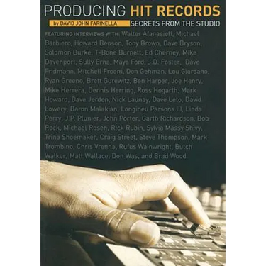 Producing Hit Records: Secrets from the Studio