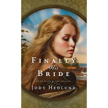 Finally His Bride: A Bride Ships Novel