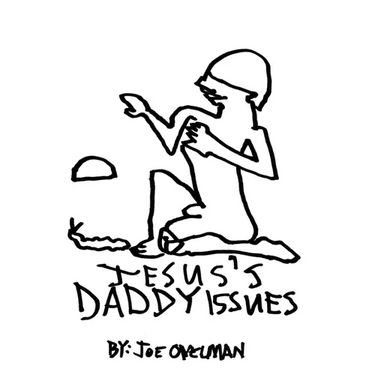Jesus's Daddy Issues