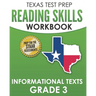 TEXAS TEST PREP Reading Skills Workbook Informational Texts Grade 3: Preparation for the STAAR Reading Assessments