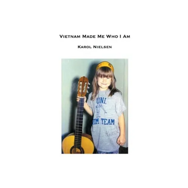 Vietnam Made Me Who I Am