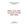 Death And Anti-Death, Volume 20: Thirty Years After Gerard K. O'Neill (1927-1992)