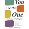 You Are the One You've Been Waiting for: Applying Internal Family Systems to Intimate Relationships