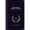 The Science of Railways, Volume 8