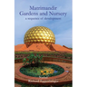 The Matrimandir Gardens and Nursery: a sequence of development
