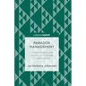 Paradox Management: Contradictions and Tensions in Complex Organizations