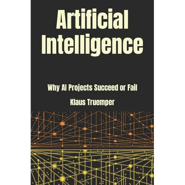 Artificial Intelligence: Why AI Projects Succeed Or Fail
