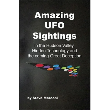 Amazing Ufo Sightings in the Hudson Valley, Hidden Technology & the Coming Great Deception