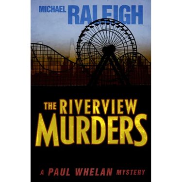 The Riverview Murders: A Paul Whelan Mystery