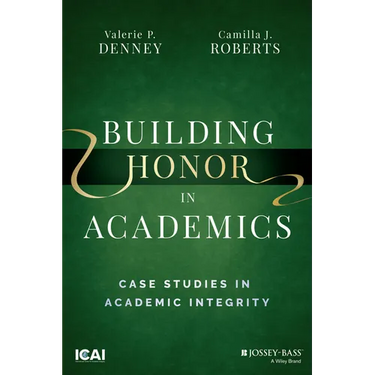Building Honor in Academics: Case Studies in Academic Integrity