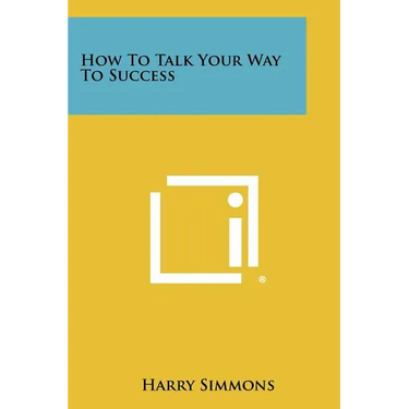 How To Talk Your Way To Success