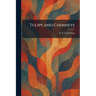 Tulips and Chimneys