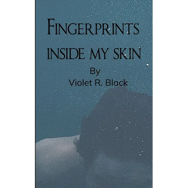 Fingerprints Inside My Skin