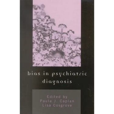 Bias in Psychiatric Diagnosis