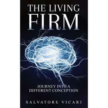 The Living Firm: A Journey into a Different Conception