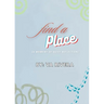 Find A Place: (A Moment of Quiet Reflection)