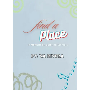 Find A Place: (A Moment of Quiet Reflection)