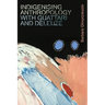 Indigenising Anthropology with Guattari and Deleuze