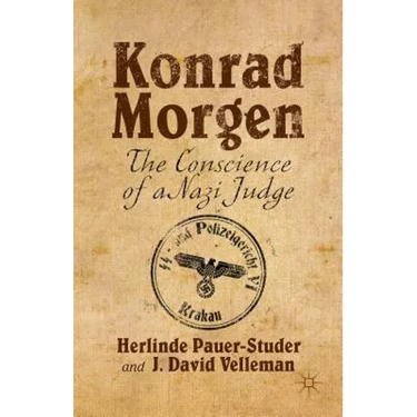 Konrad Morgen: The Conscience of a Nazi Judge