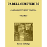 Cabell Cemeteries: Cabell County, West Virginia Volume 3