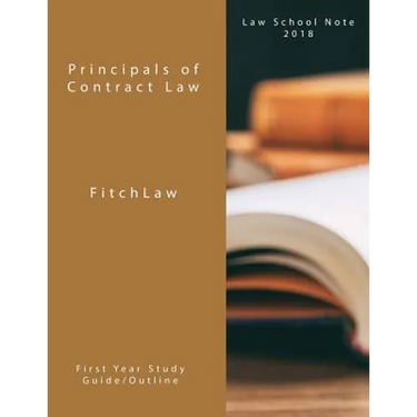 Principals of Contract Law: Law School Notes 2018