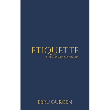 Etiquette and Good Manners