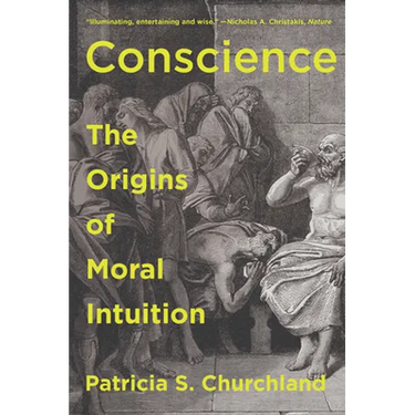 Conscience: The Origins of Moral Intuition