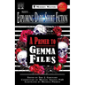 Exploring Dark Short Fiction #7: A Primer to Gemma Files
