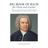 Big Book of Bach for Flute and Guitar