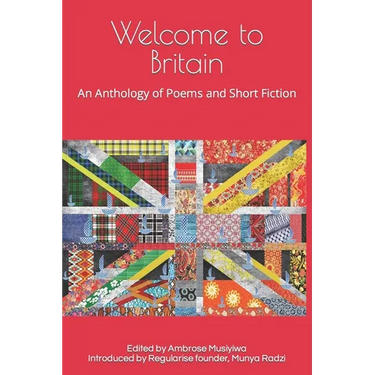Welcome to Britain: An Anthology of Poems and Short Fiction