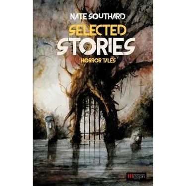 Nate Southard: Selected Stories