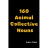 160 Animal Collective Nouns